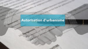Autorisation d’urbanisme : transfert et durée de validité Autorisation d’urbanisme : transfert et durée de validité